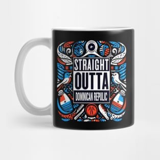 Straight Outta Dominican Republic Mug